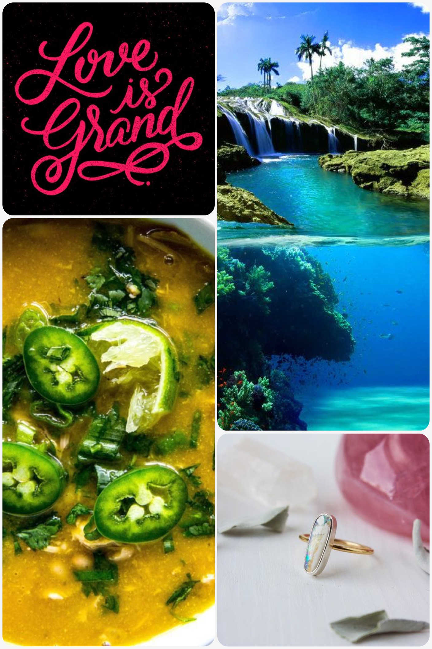 Fab Friday - Love is grand, Double view waterfall, chicken jalapeño soup, opal ring 