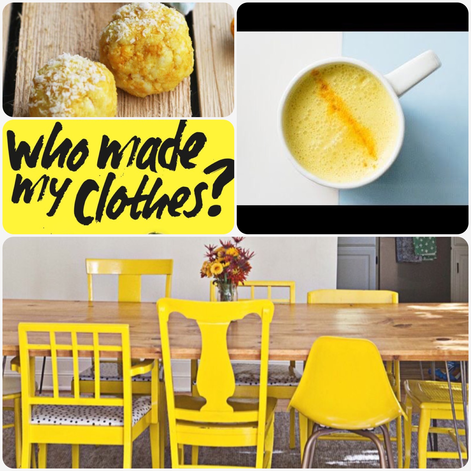 Fab Friday - coconut Tumeric balls, golden milk for abundance, who made my clothes?, yellow chairs