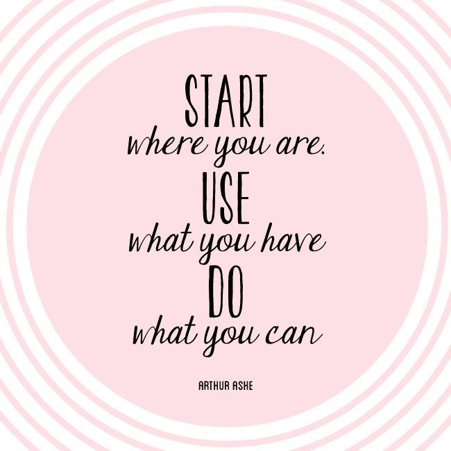 Start where you are quote